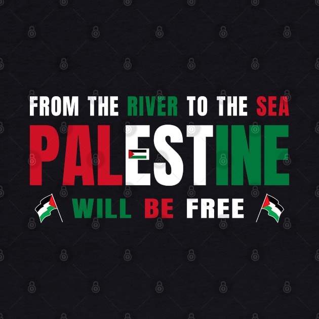 From the River to the Sea Palestine will be Free by DwiRetnoArt99